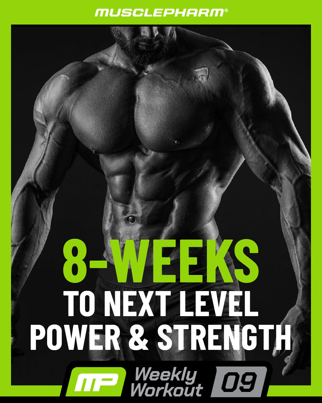 MusclePharm Weekly Workout 09 graphic titled '8-WEEKS TO NEXT LEVEL POWER & STRENGTH' featuring a torso of a muscular athlete.