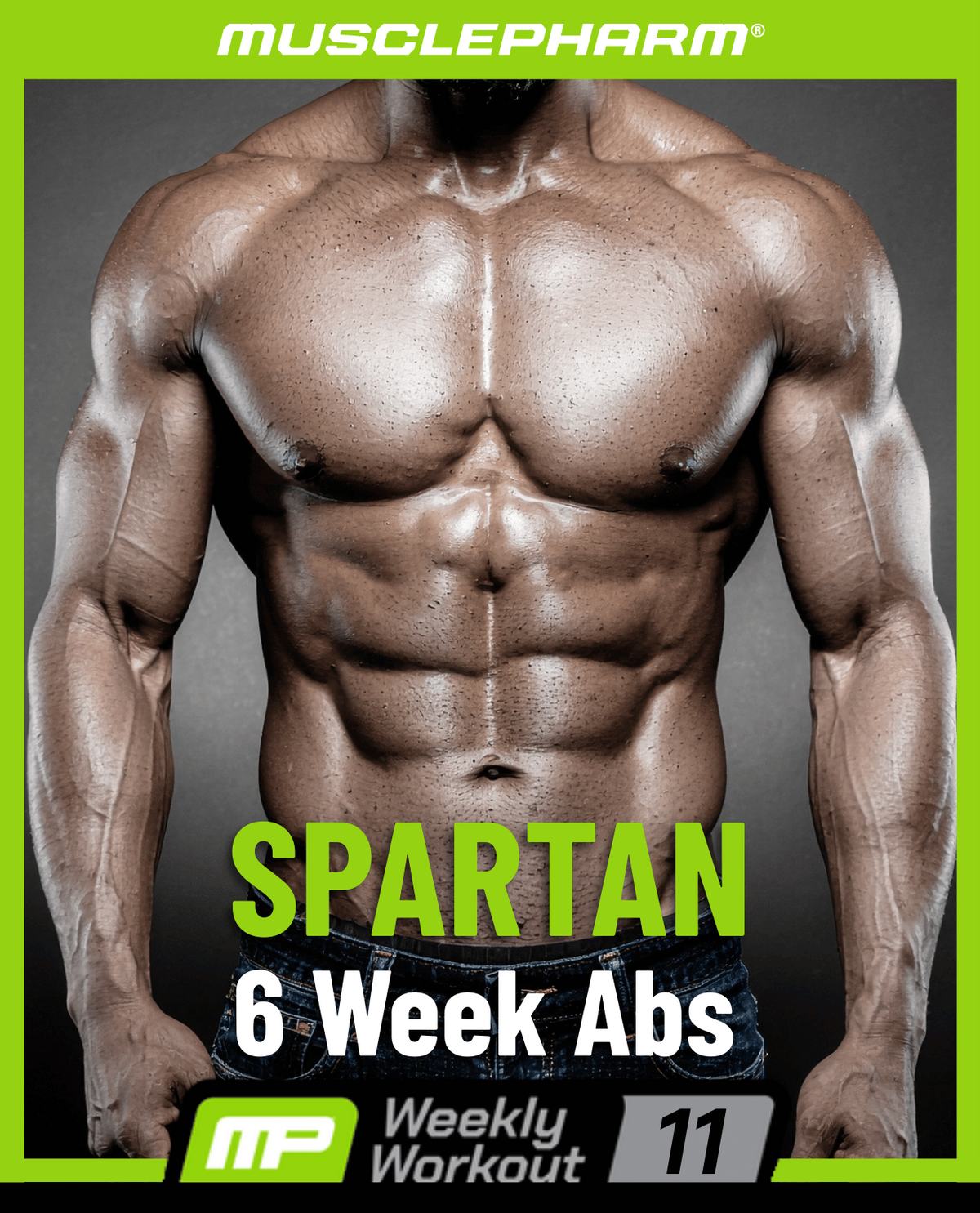 MusclePharm Weekly Workout 11 graphic titled 'SPARTAN 6 Week Abs' featuring a muscular male athlete displaying abs.