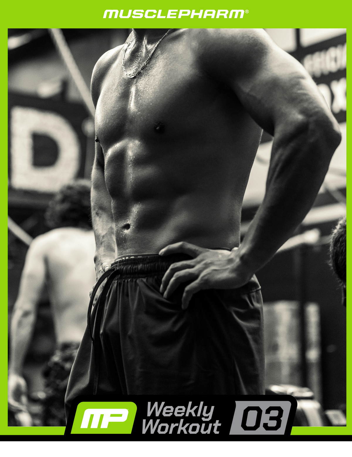 MusclePharm Weekly Workout 03 graphic featuring a black-and-white image of a shirtless male athlete in a gym setting.