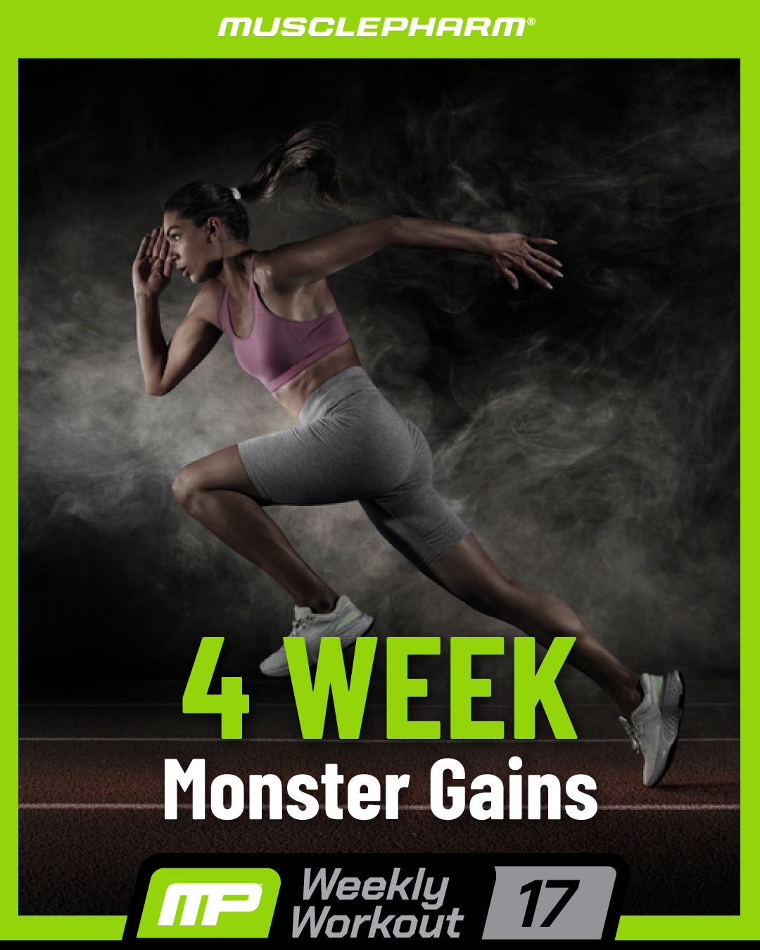 MusclePharm Weekly Workout 17 graphic titled '4 WEEK Monster Gains' featuring a female athlete sprinting outdoors.