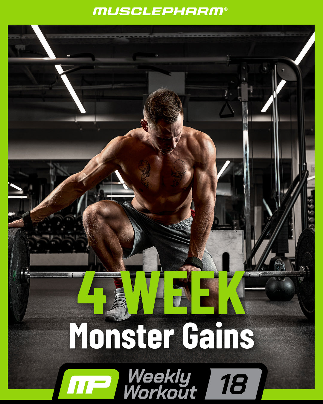MusclePharm Weekly Workout 18 graphic titled '4 WEEK Monster Gains' featuring a muscular man squatting with a barbell.