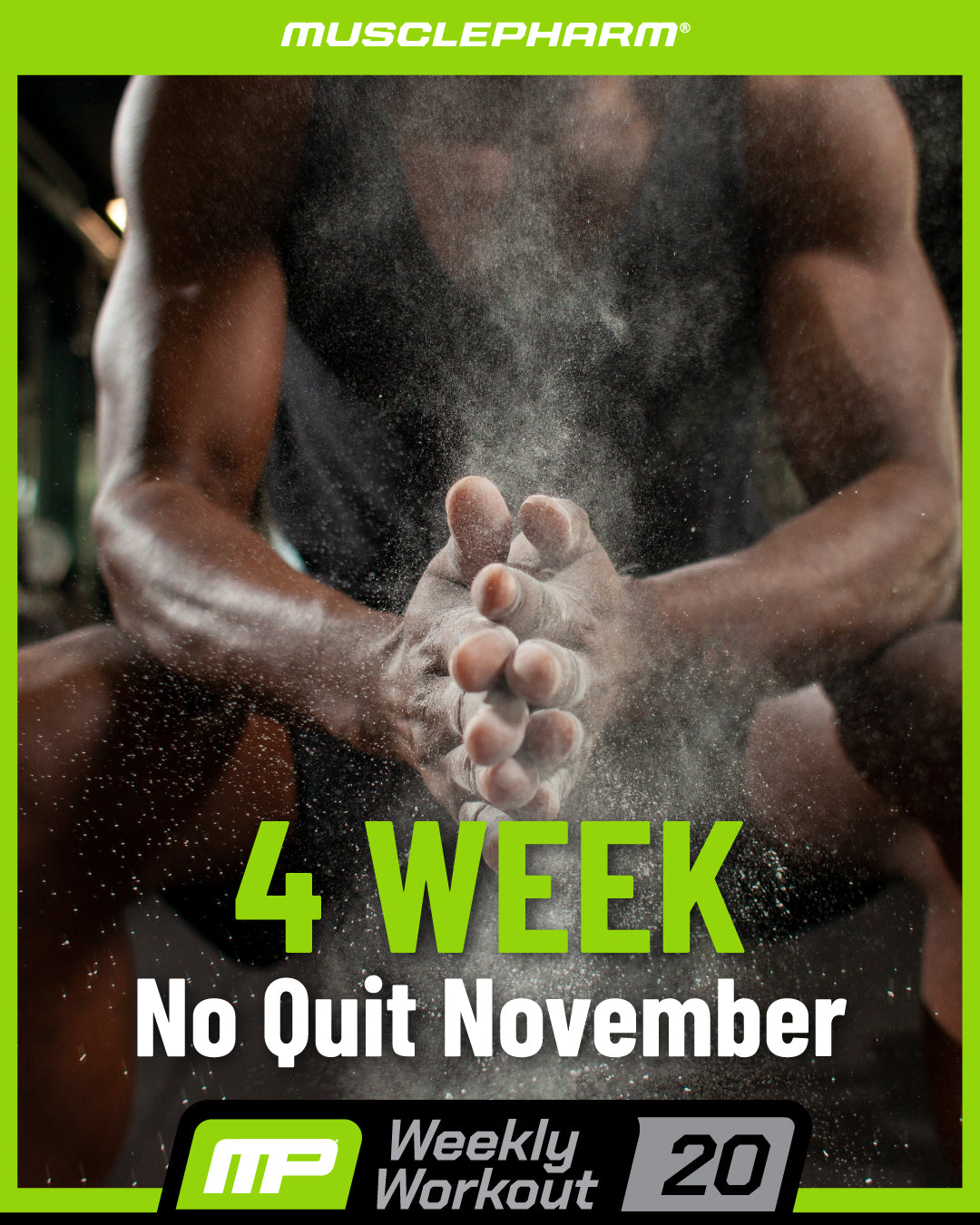 MusclePharm Weekly Workout 20 graphic titled '4 WEEK No Quit November' featuring a male athlete clapping chalked hands.