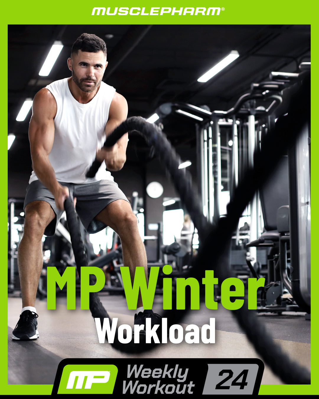 MusclePharm Weekly Workout 24 graphic titled 'MP Winter Workload' featuring a man performing battle rope exercises in a gym.